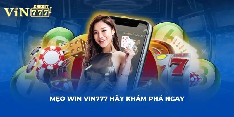 Những mẹo win Vin777 không phải ai cũng biết