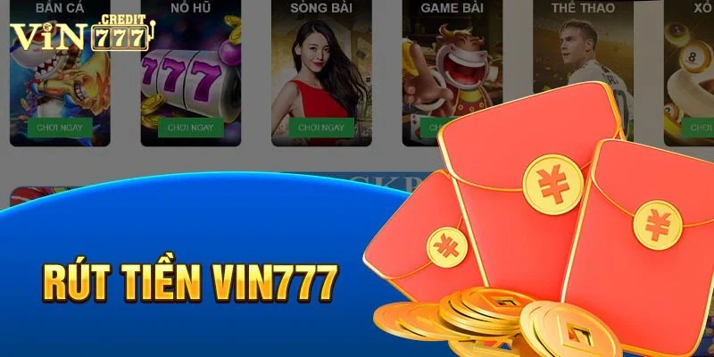 rút tiền Vin 777 Cung cấp thông tin chính xác diễn ra suôn sẻ
